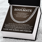 Cuban Link Chain - To My Soulmate "Always Remember That I Love You Forever"