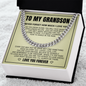 Cuban Link Chain - To My Grandson "Follow Your Dreams"