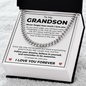 Cuban Link Chain - To My Dearest Grandson "Never Forget How Much I Love You"