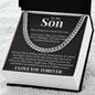 Cuban Link Chain - To My Son "Never Forget How Much I Love You"
