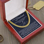 Cuban Link Chain - To My Husband "I Love You More Than You'll Ever Know"