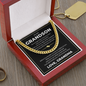 Cuban Link Chain - To my Grandson "Never Forget That I Love You"