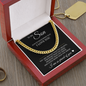 Cuban Link Chain - To My Son "Always Remember That I Love You"