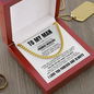 Cuban Link Chain - To My Man "Promise Necklace"