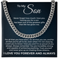 Cuban Link Chain - To My Son "Trust Yourself"