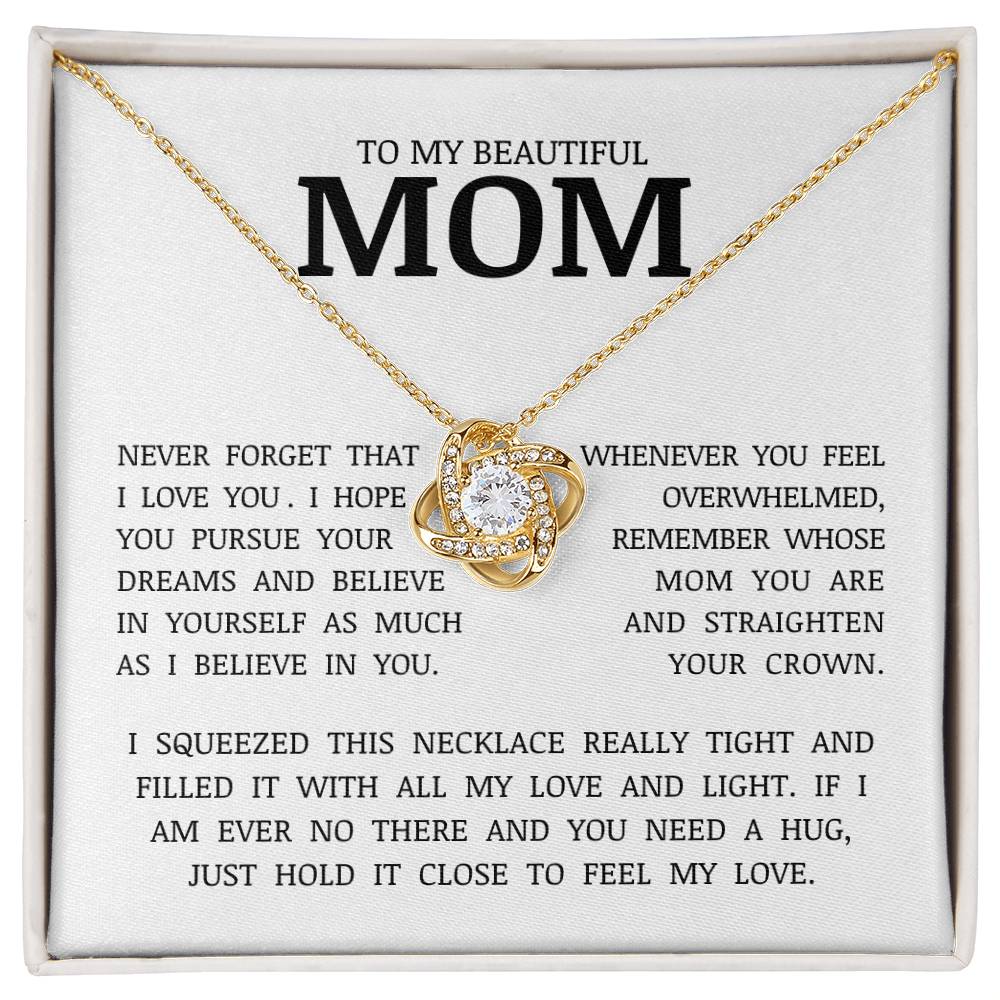 To My Beautiful Mom "Never Forget That I Love You" Love Knot Necklace