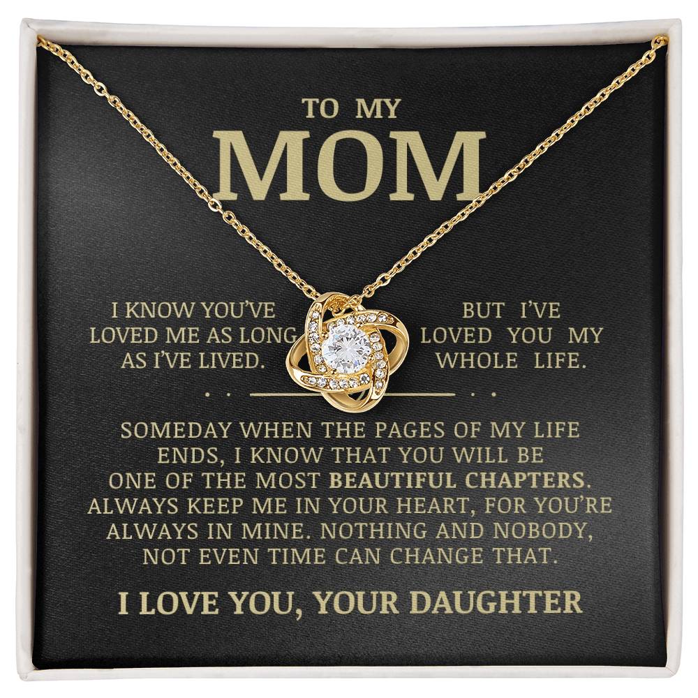 To My Mom "I've Loved You My Whole Life" Love Knot Necklace