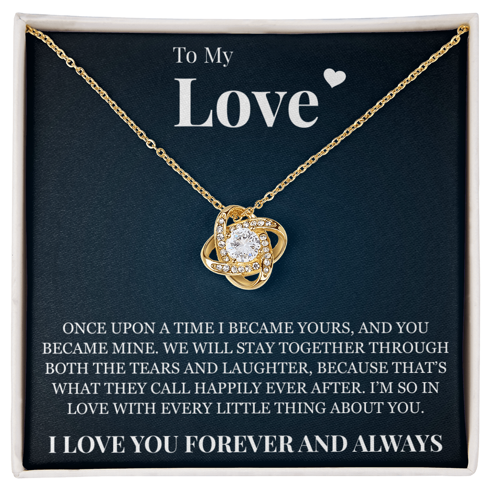 Love Knot Necklace - To My Love "I Love You Forever and Always"
