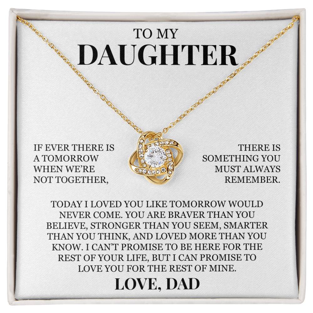 To My Daughter "Today I Loved You Like Tomorrow Would Never Come" Love Knot Necklace