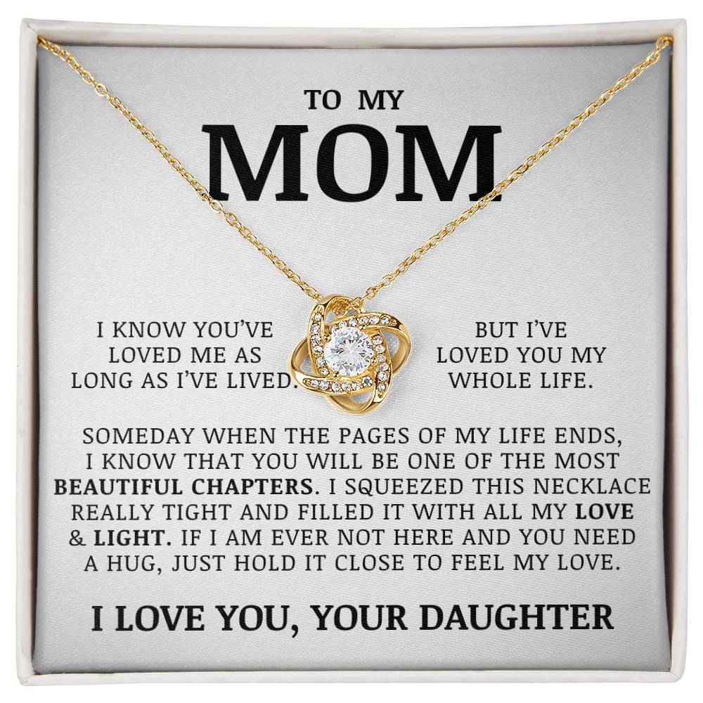 To My Mom "I've Loved You My Whole Life" Love Knot Necklace