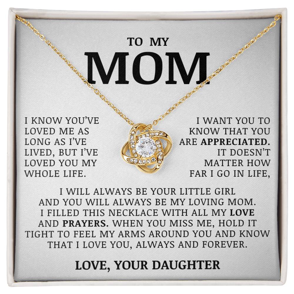 To My Mom "I've Loved You My Whole Life" Love Knot Necklace
