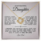 To My Beautiful Daughter "Always Keep Me In Your Heart" Love Knot Necklace