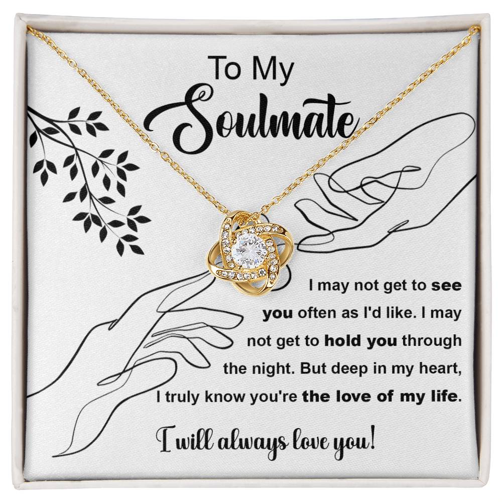 To My Soulmate "Love of My Life" Love Knot Necklace