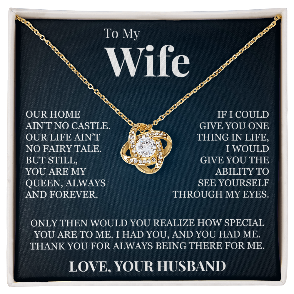 Love Knot Necklace - To My Wife "You Are My Queen"
