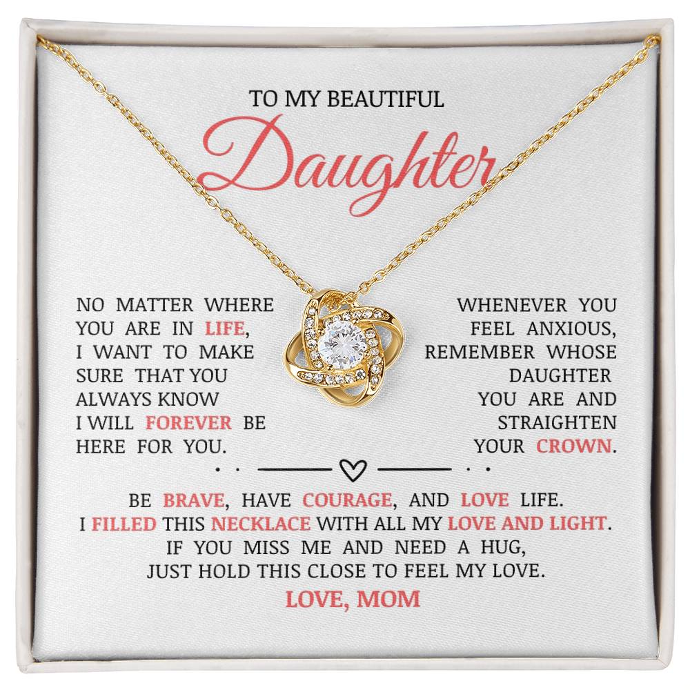 To My Beautiful Daughter "I Will Forever Be Here For You" Love Knot Necklace