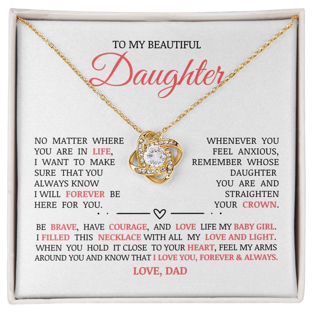 To My Beautiful Daughter "I Will Forever Be Here For You" Love Knot Necklace