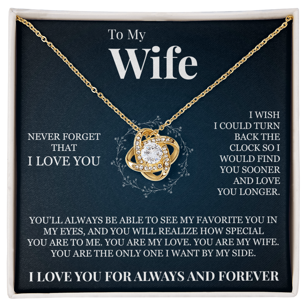 Love Knot Necklace - To My Wife "Never Forget That I Love You"