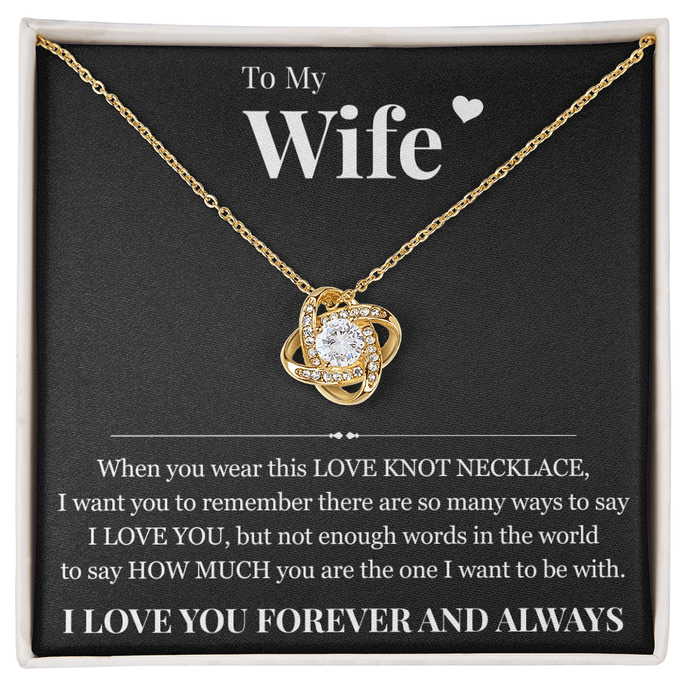 Love Knot Necklace - To My Wife "I Love You"