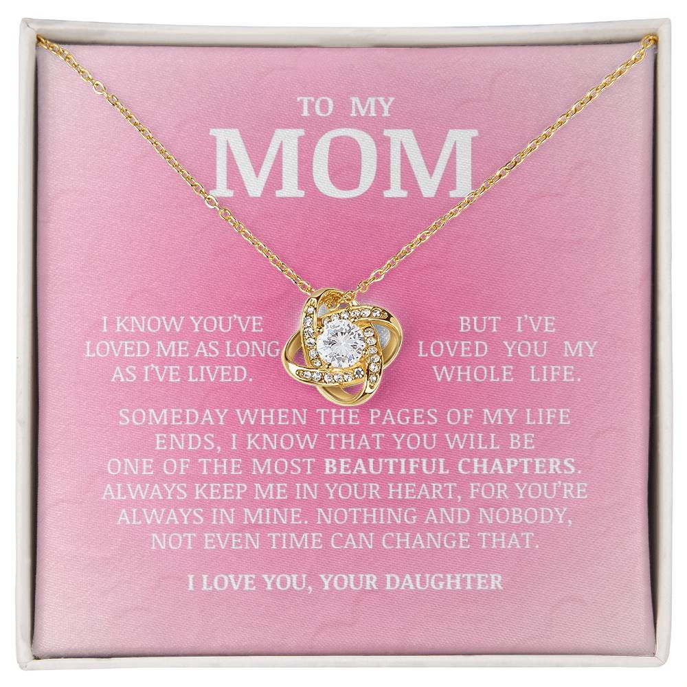 To My Mom "I've Loved You My Whole Life" Love Knot Necklace