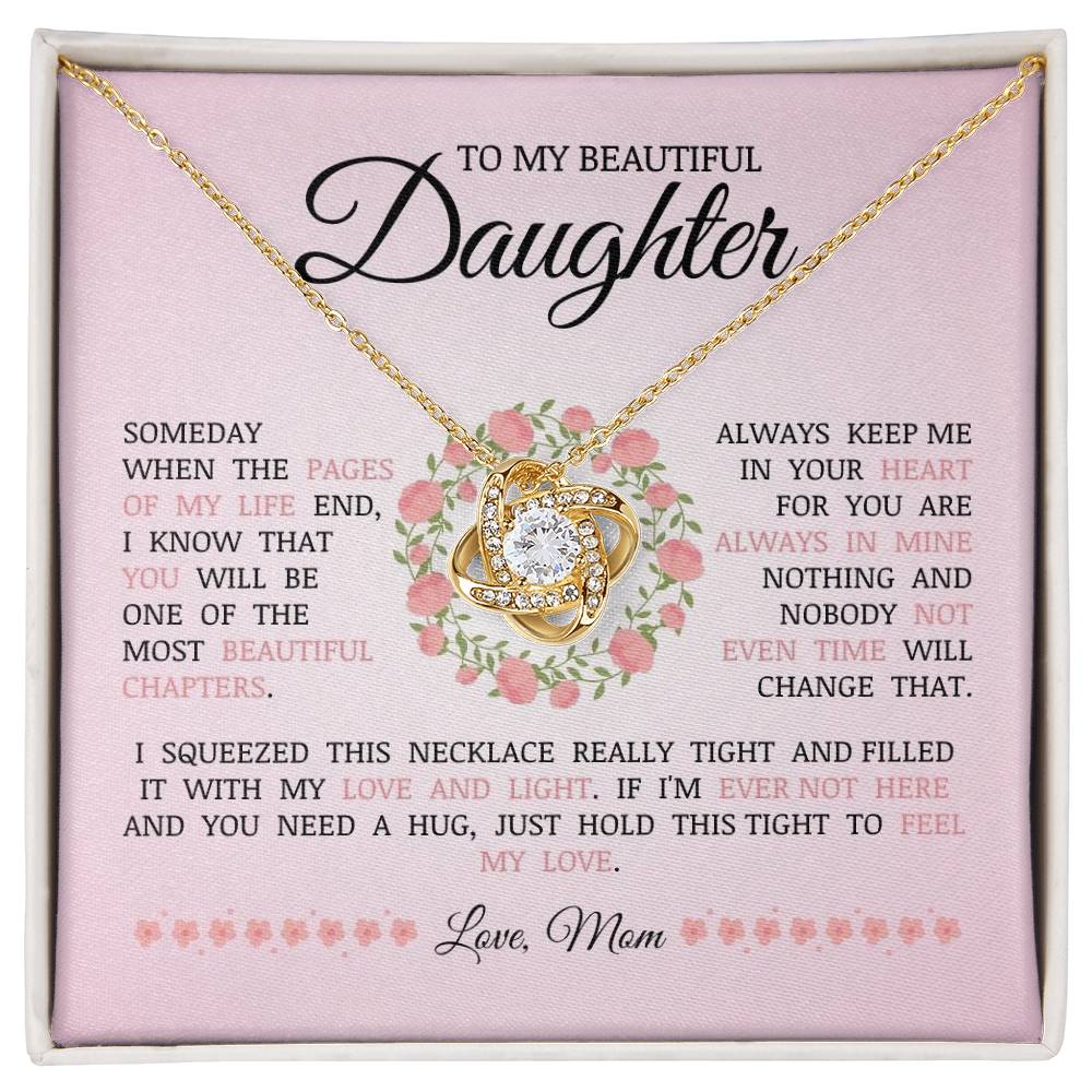 To My Beautiful Daughter "You Will Be One of The Most Beautiful Chapters" Love Knot Necklace