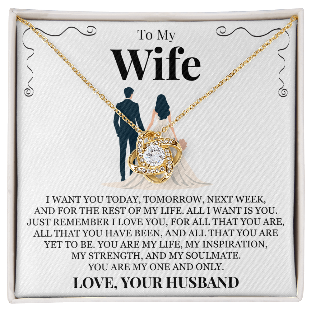 Love Knot Necklace - To My Wife "All I Want Is You"