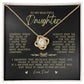 To My Beautiful Daughter "Always Keep Me In Your Heart" Love Knot Love Knot Necklace