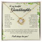 To My Beautiful Granddaughter, Love Knot Necklace