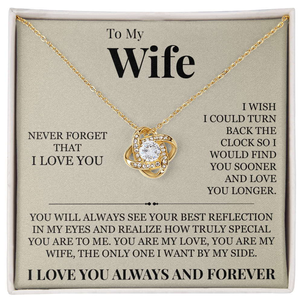 Love Knot Necklace - To My Wife "Never Forget That I Love You"
