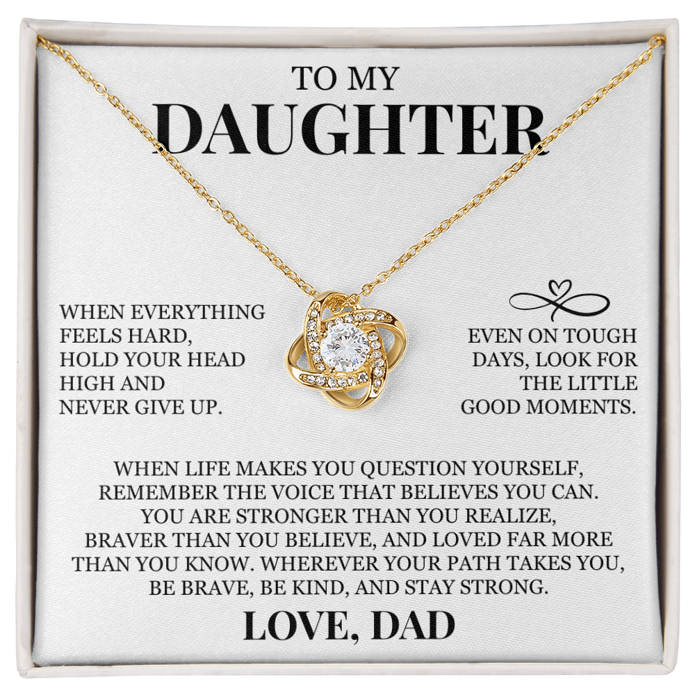 To My Daughter "Hold Your Head High" Love Knot Necklace