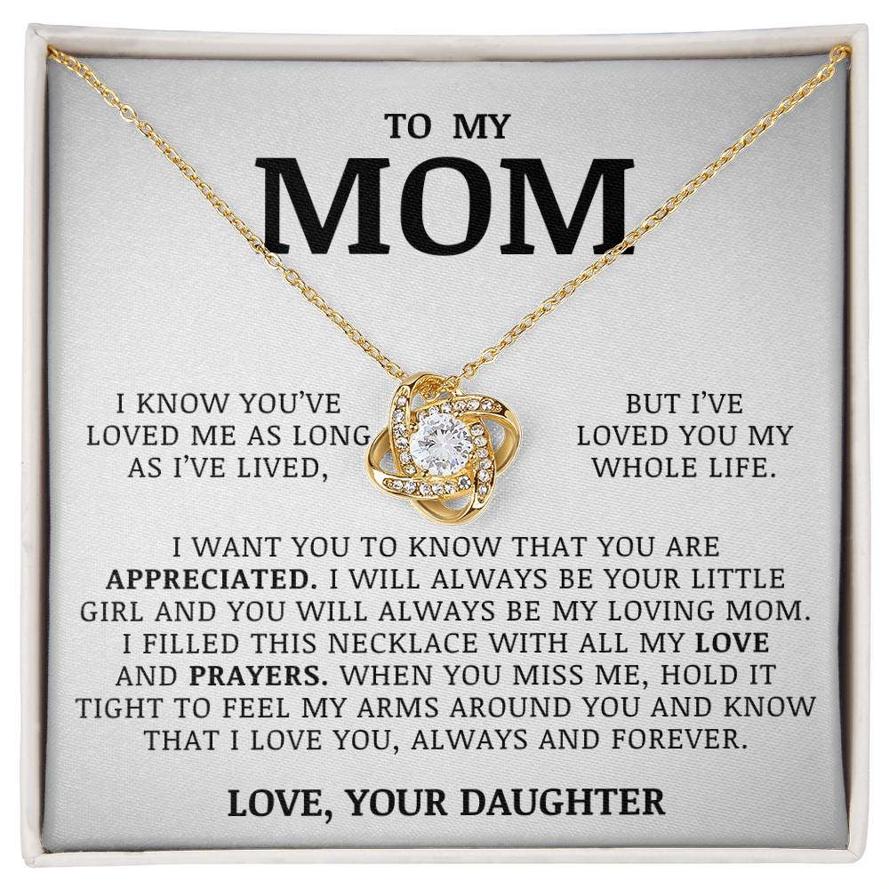To My Mom "I've Loved You My Whole Life" Love Knot Necklace