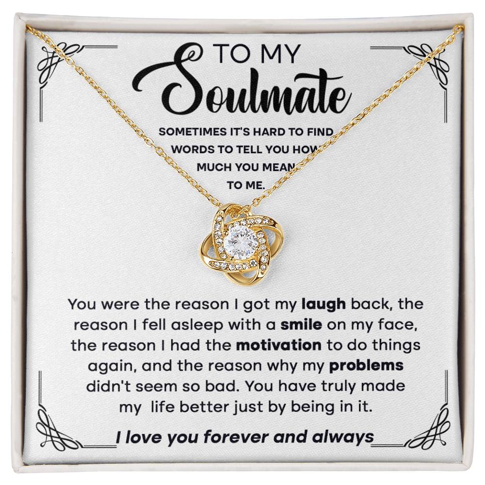 To My Soulmate "You Were The Reason" Love Knot Necklace