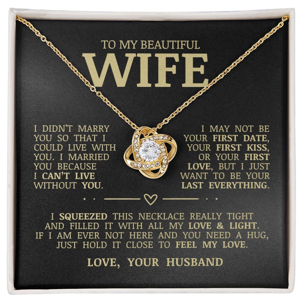To My Beautiful Wife "I Can't Live Without You" Love Knot Necklace
