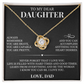 To My Dear Daughter - Love Knot Necklace