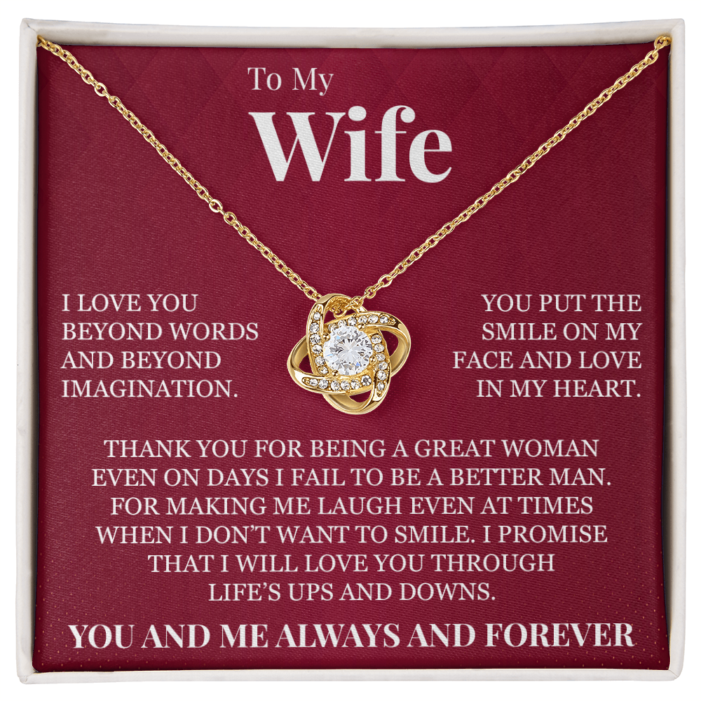 Love Knot Necklace - To My Wife "I Love You Beyond Words"