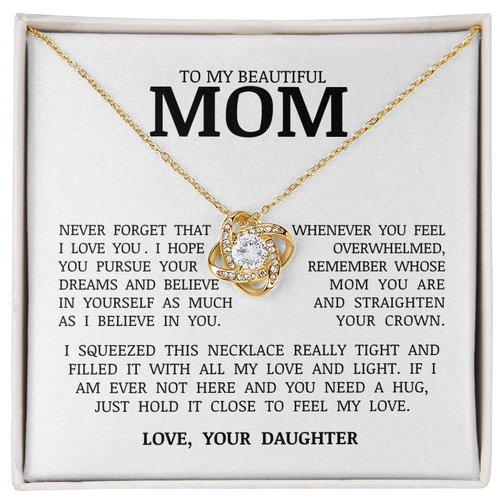To My Beautiful Mom "Never Forget That I Love You" Love Knot Necklace