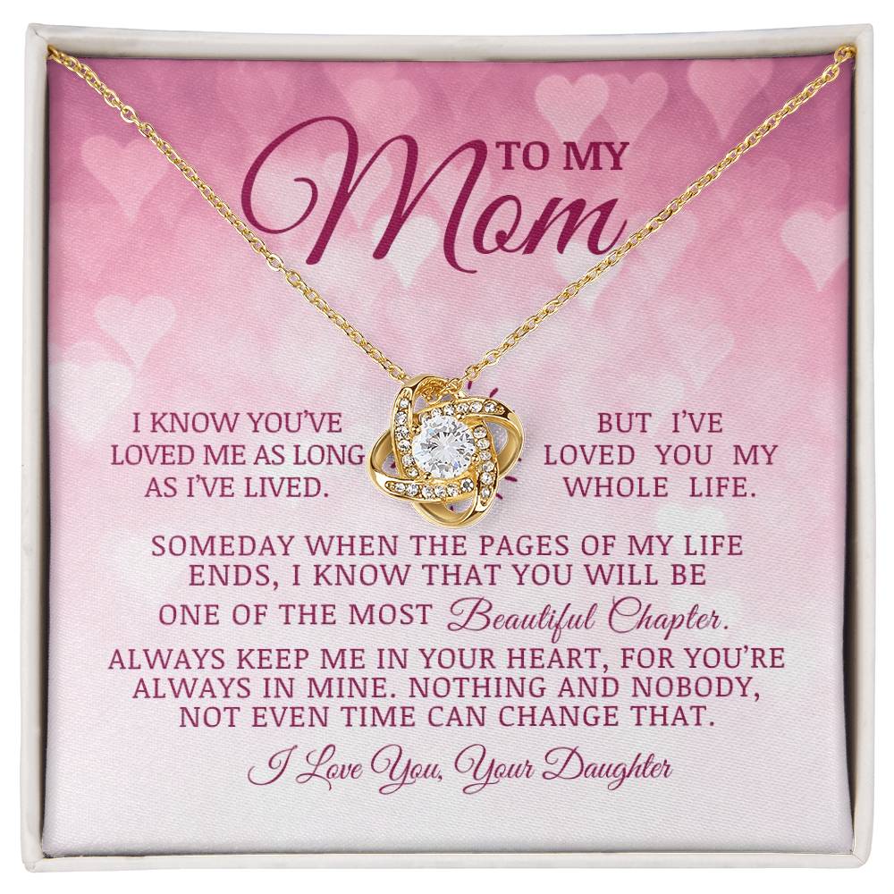 To My Mom "I've Loved You My Whole Life" Love Knot Necklace