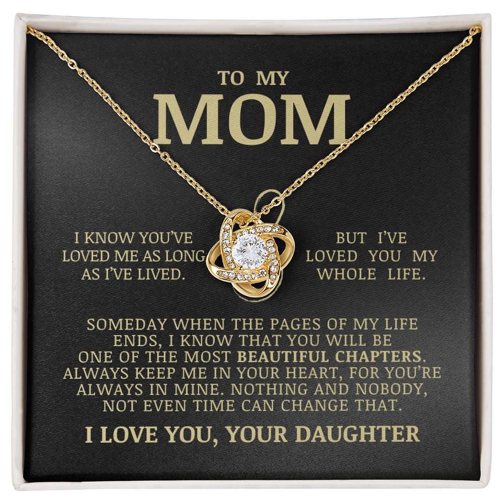 To My Mom "I've Loved You My Whole Life" Love Knot Necklace