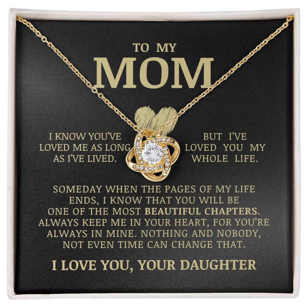 To My Mom "I've Loved You My Whole Life" Love Knot Necklace