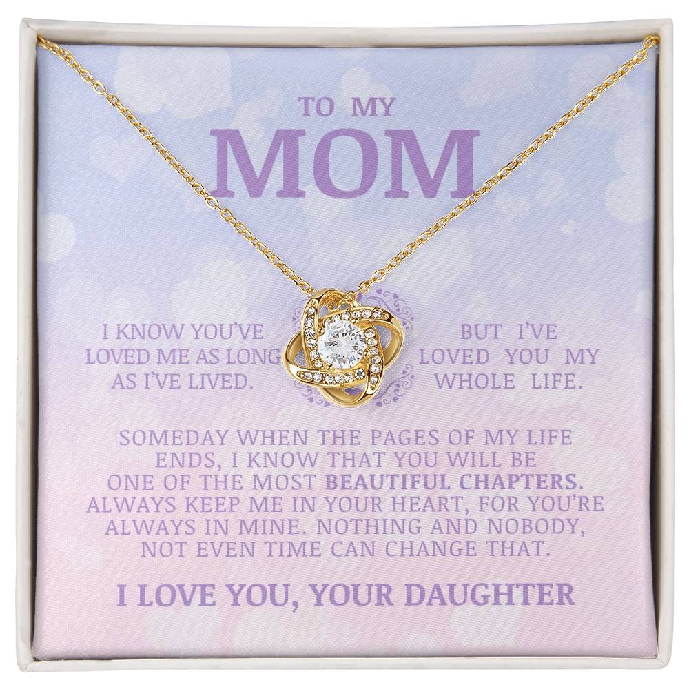 To My Mom "I've Loved You My Whole Life" Love Knot Necklace