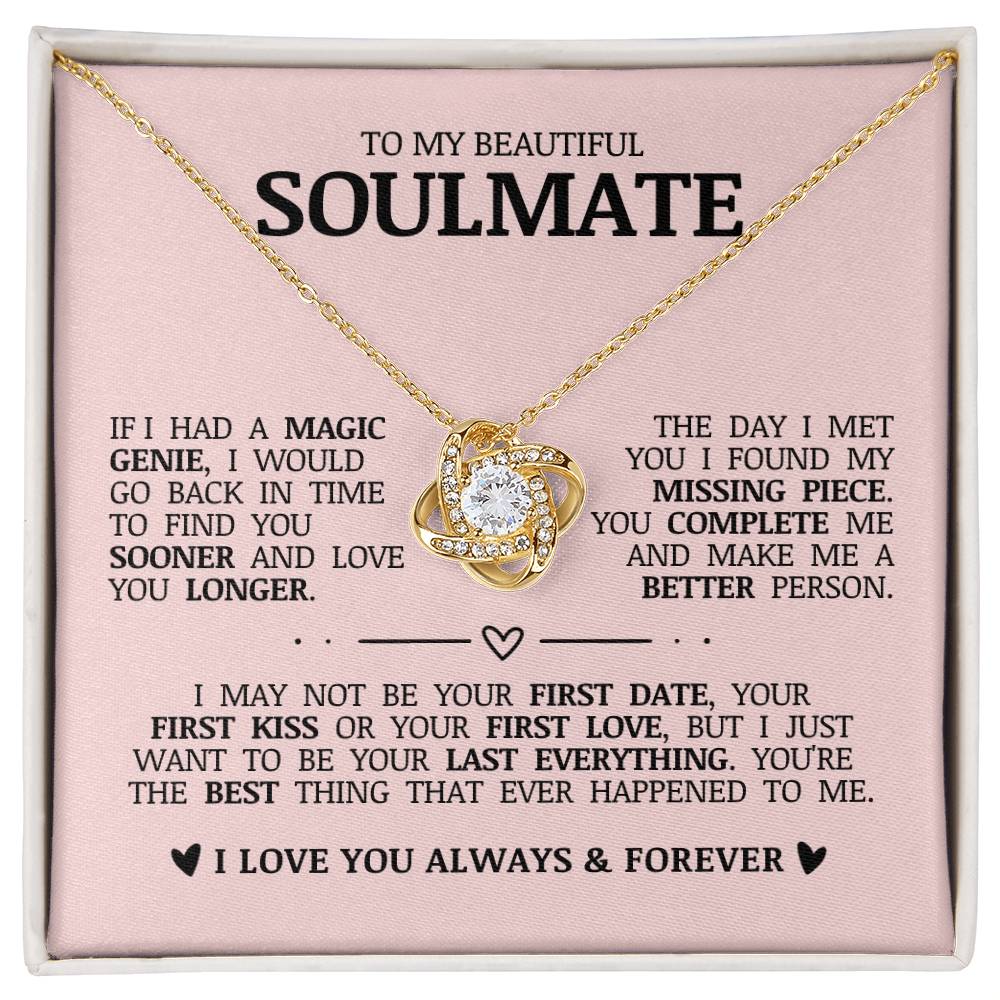 To My Beautiful Soulmate "I Just Want To Be Your Last Everything" Love Knot Necklace