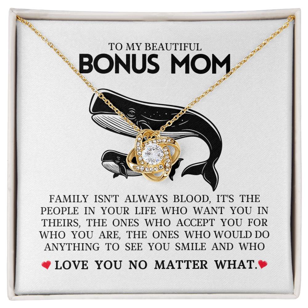 To My Beautiful Bonus Mom "Love You No Matter WHat Love Knot Necklace