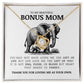To My Bonus Mom "Thank You For Loving Me As Your Own" Love Knot Necklace
