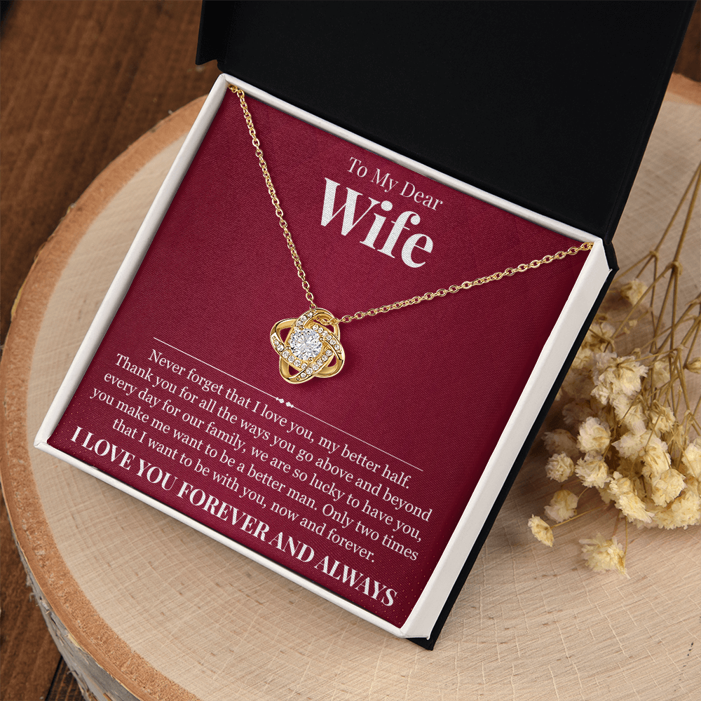 Love Knot Necklace - To My Dear Wife "My Better Half"