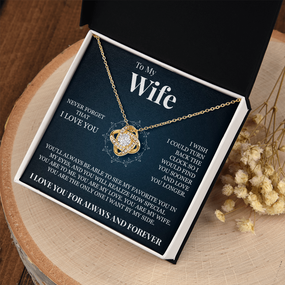 Love Knot Necklace - To My Wife "Never Forget That I Love You"