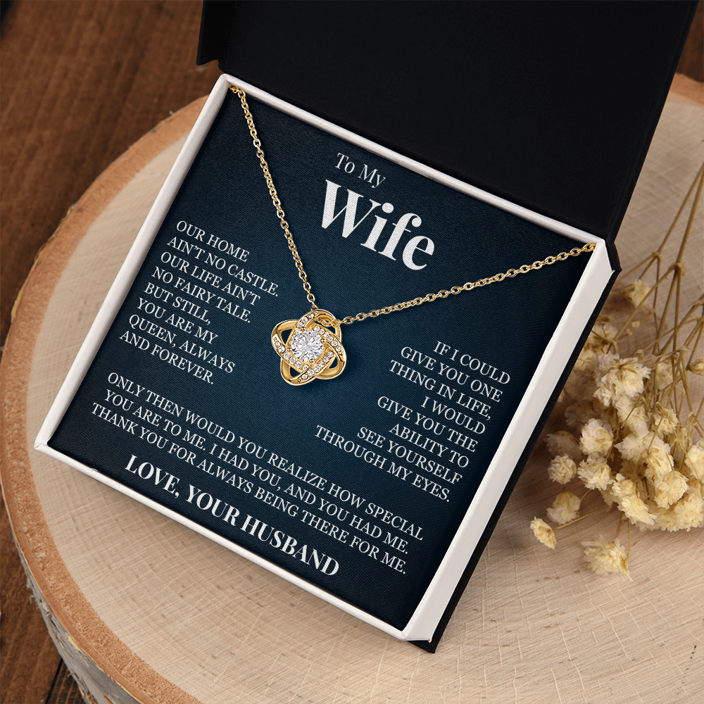 Love Knot Necklace - To My Wife "You Are My Queen"
