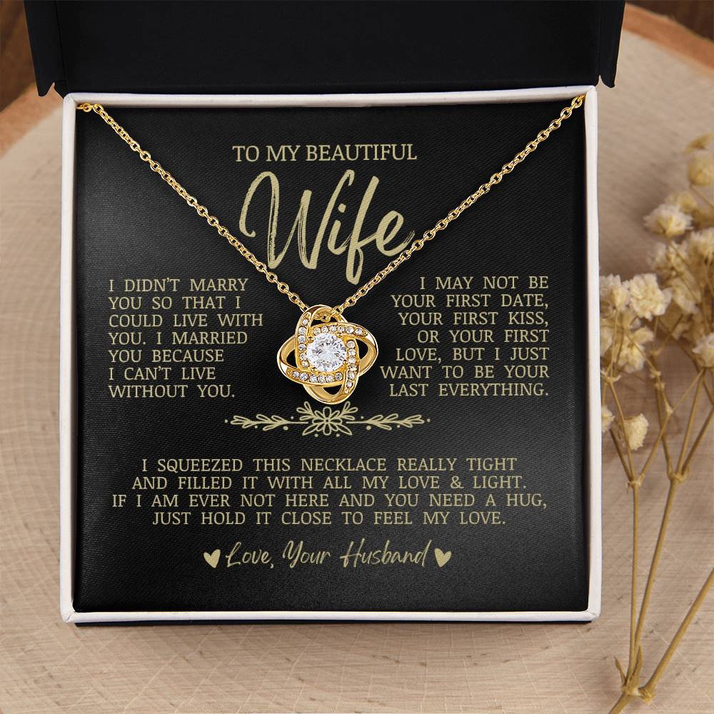 To My Beautiful Wife "I Can't Live Without You" Love Knot Necklace