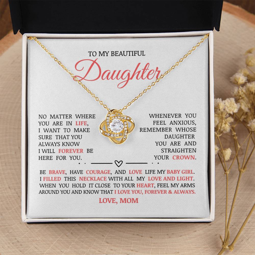 To My Beautiful Daughter "I Will Forever Be Here For You" Love Knot Necklace