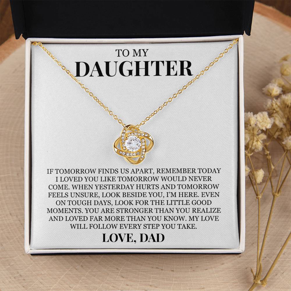 To My Daughter "I Loved You Like Tomorrow Would Never Come" Love Knot Necklace