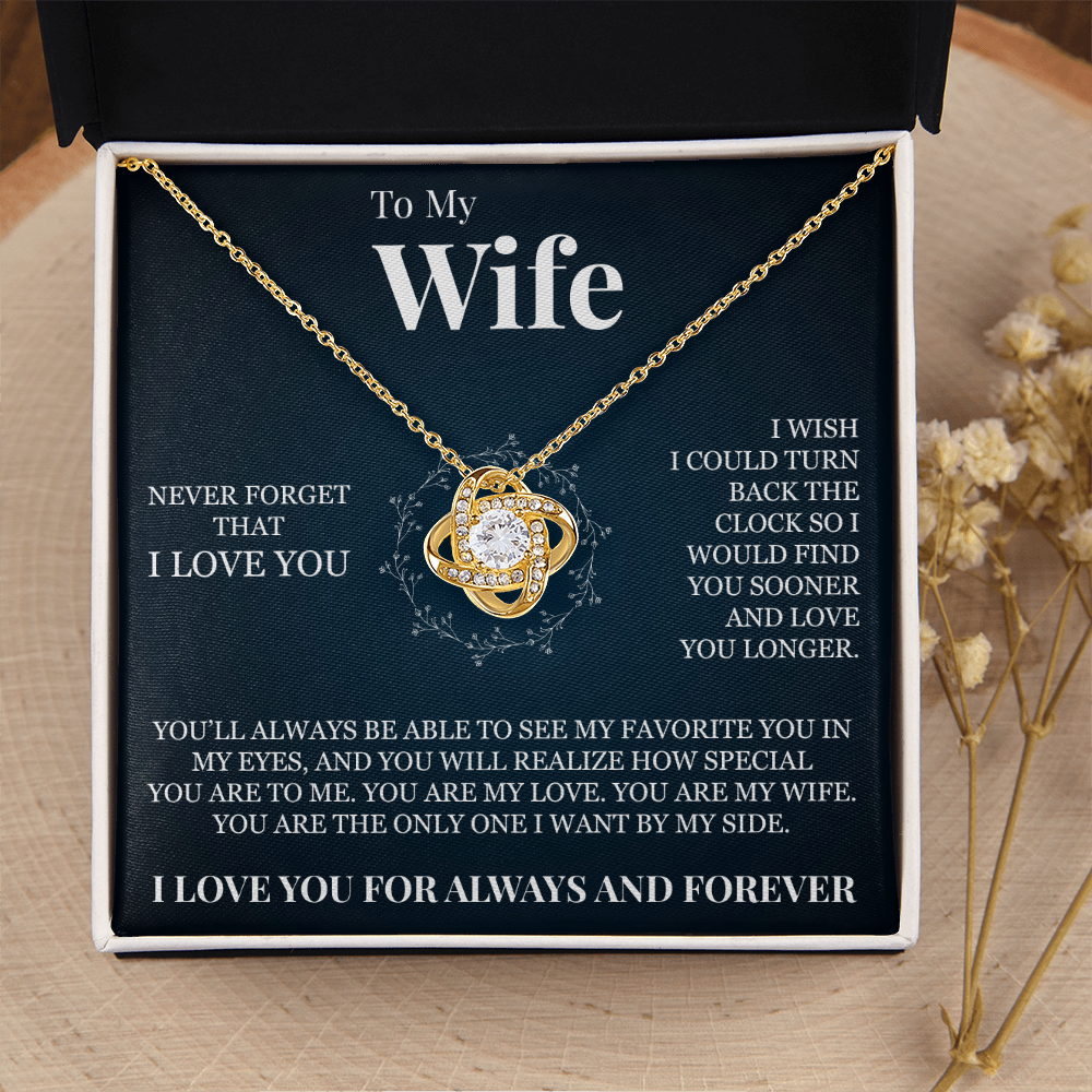 Love Knot Necklace - To My Wife "Never Forget That I Love You"