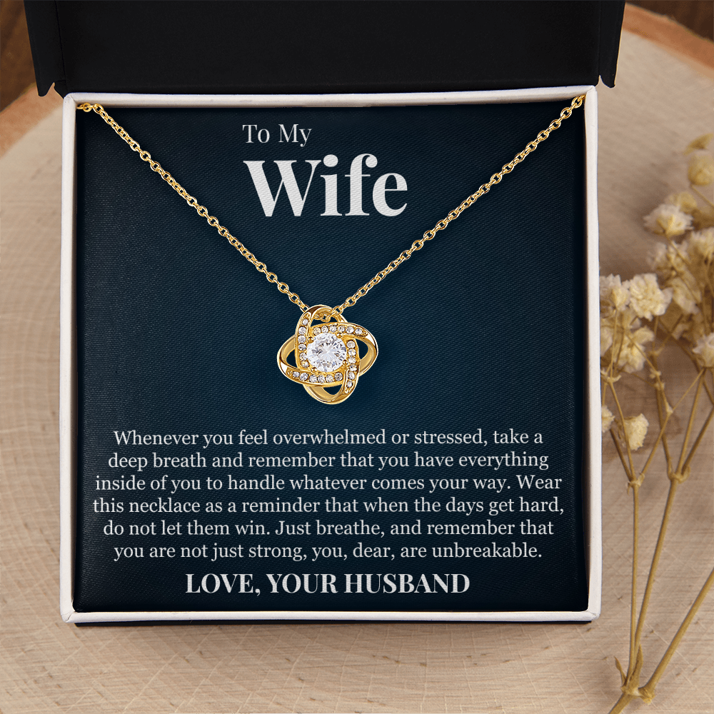 Love Knot Necklace - To My Wife "You Are Unbreakable"
